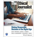 The Ethical Journalist: Making Responsible Decisions in the Digital Age
