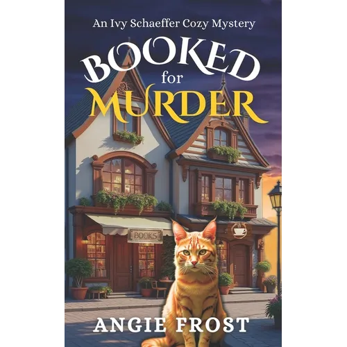 Booked for Murder: A Completely Unputdownable Page Turning and Addictive Cozy Mystery