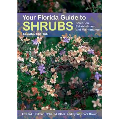 Your Florida Guide to Shrubs: Selection, Establishment, and Maintenance