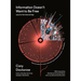 Information Doesn't Want to Be Free: Laws for the Internet Age