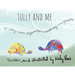 Tully and Me: A Story about Differences, Understanding, and Friendship