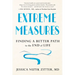 Extreme Measures: Finding a Better Path to the End of Life