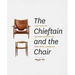The Chieftain and the Chair: The Rise of Danish Design in Postwar America