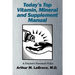 Today's Top Vitamin, Mineral and Supplement Manual: A Doctor's Personal Picks