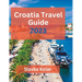 Croatia Travel Guide 2023: Discover Croatia's hidden gems, Top travel destinations, Food and Culture