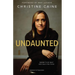 The Undaunted: Daring to Do What God Calls You to Do