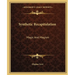 Synthetic Recapitulation: Magic And Magism