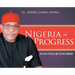 Nigeria in Progress: An X-ray of Issues and the Way Forward