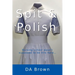 Spit and Polish