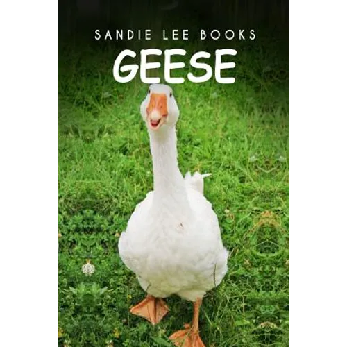 Geese - Sandie Lee Books