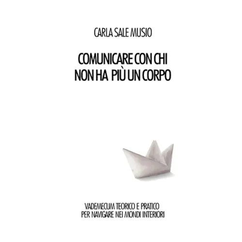 Comunicare con chi non ha più un corpo