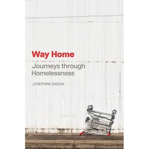 Way Home: Journeys Through Homelessness