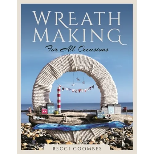 Wreath Making for All Occasions