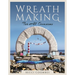 Wreath Making for All Occasions