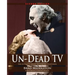 Un-Dead TV: The Ultimate Guide to Vampire Television