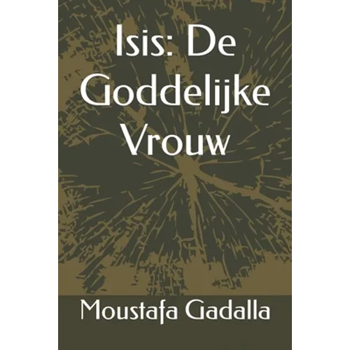Isis: De Goddelijke Vrouw