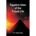 Egyptian Ideas of the Future Life