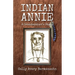Indian Annie: A Grandmother's Story