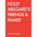 Holly Melgard's Friends & Family