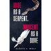 Wise as a Serpent, Innocent as a Dove