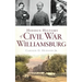 Hidden History of Civil War Williamsburg
