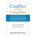 Conflict Without Casualties: A Field Guide for Leading with Compassionate Accountability