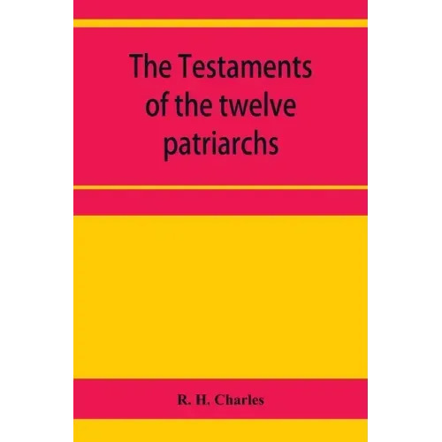 The Testaments of the twelve patriarchs