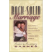 Rock-Solid Marriage: Building a Permanent Relationship in a Throw-Away World