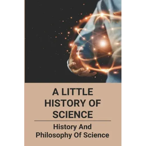 A Little History Of Science: History And Philosophy Of Science: How Does Ict Act As Catalyst To Political And Social Changes