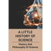 A Little History Of Science: History And Philosophy Of Science: How Does Ict Act As Catalyst To Political And Social Changes