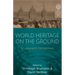 World Heritage on the Ground: Ethnographic Perspectives