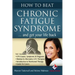 How to Beat Chronic Fatigue Syndrome and Get Your Life Back!