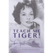 Teach Me Tiger!