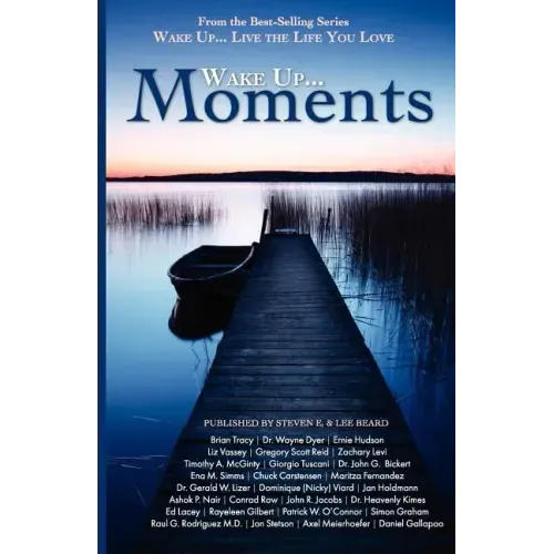 Wake Up...Live the Life You Love: Wake Up Moments