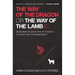 The Way of the Dragon or the Way of the Lamb: Searching for Jesus' Path of Power in a Church That Has Abandoned It
