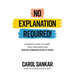 No Explanation Required!: A Woman's Guide to Assert Your Confidence and Communicate to Win at Work