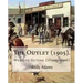 The Outlet (1905). By: Andy Adams, illustrated By: E. Boyd Smith (1860-1943).: Western fiction (illustrated)