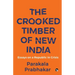 The Crooked Timber of New India Essays on a Republic in Crisis