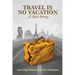 Travel is No Vacation: A Love Story