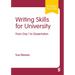 Writing Skills for University: From Day 1 to Dissertation