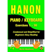 Hanon Piano / Keyboard Exercises 1 - 30: Condensed and Simplified for Beginners Easy Reading