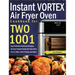 Instant Vortex Air Fryer Oven Cookbook for Two: 1001-Day Perfectly Portioned Recipes for Your Instant Vortex Air Fryer Oven to Fry, Bake, Grill & Roas
