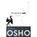 The Goose Is Out: Zen in Action