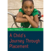 A Child's Journey Through Placement