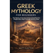 Greek Mythology for Beginners: The Myths of Ancient Greece Simplified for People Who Slept Through History Class
