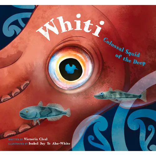 Whiti: Colossal Squid of the Deep