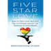 Five Star Love: How to Treat Your True Love Like a Customer and Get the Marriage of Your Dreams