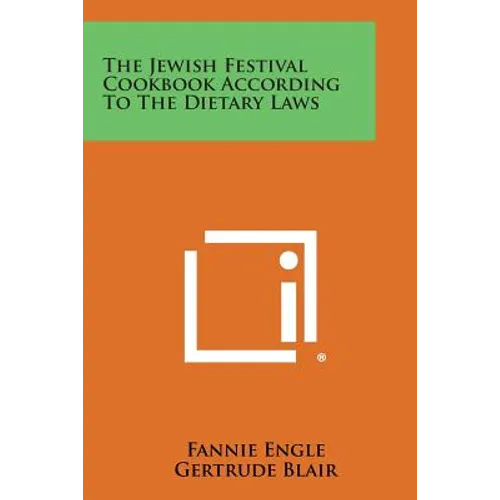 The Jewish Festival Cookbook According To The Dietary Laws