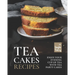 Tea Cakes Recipes: Enjoy Your Evening Cup of Tea with Tea Party Cakes