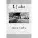 I, Judas